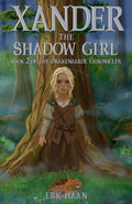 Xander the Shadow Girl: Book 2 of the Drakenaarde Chronicles