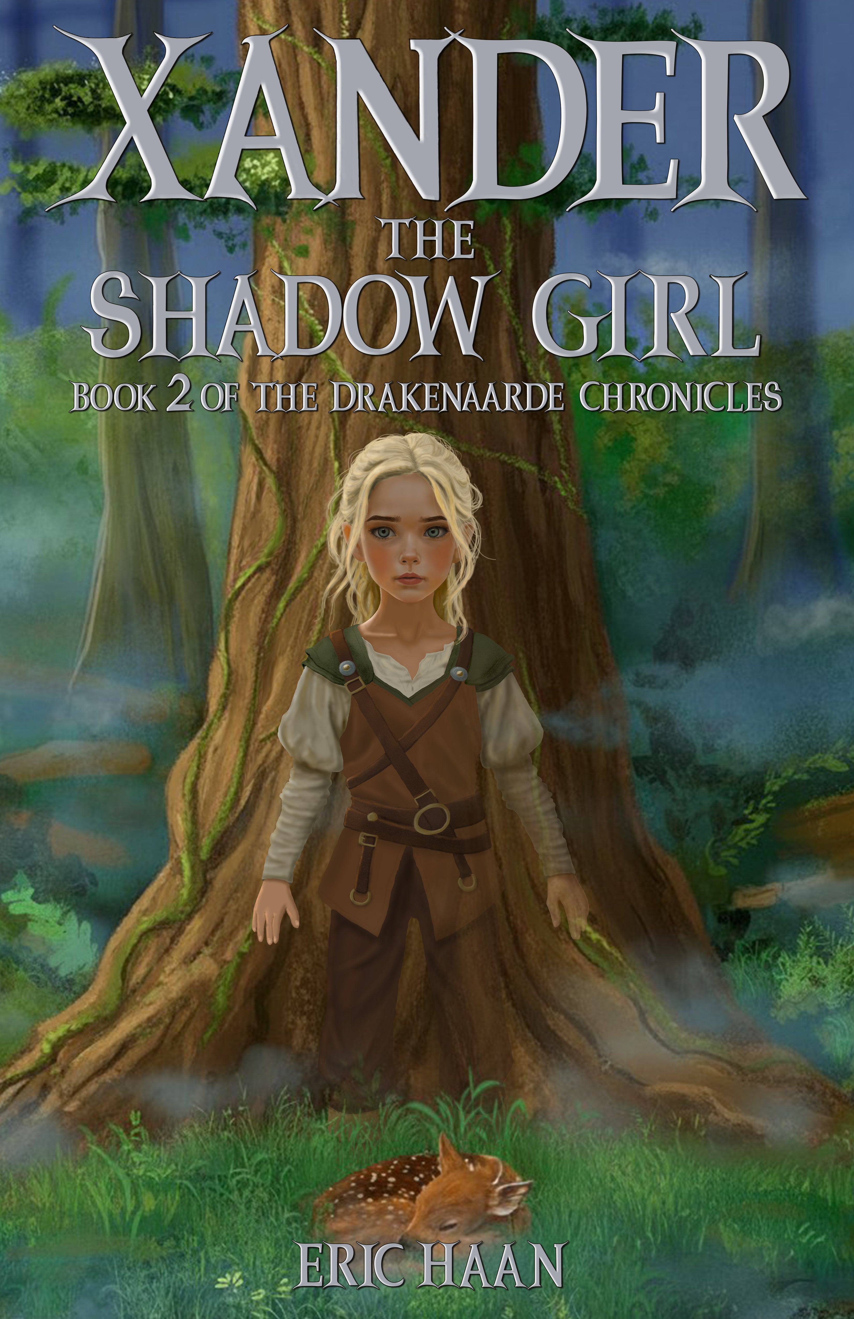 Xander the Shadow Girl: Book 2 of the Drakenaarde Chronicles